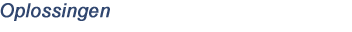 Oplossingen
